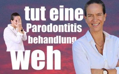PARODONTITISBEHANDLUNG – TUT DAS WEH?